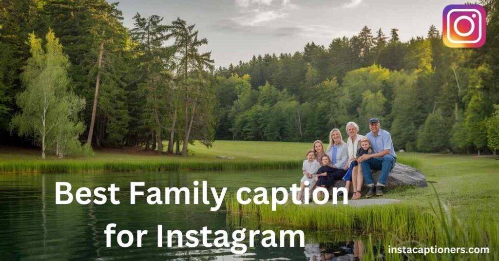 Best Family caption for Instagram